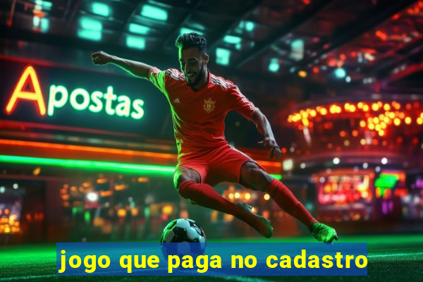 jogo que paga no cadastro